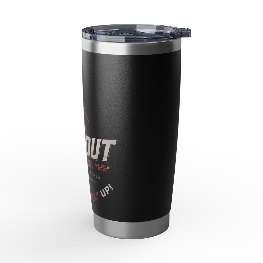 20oz. Tumbler Burnout Brew Co.- WAKE THE "HELL" UP!