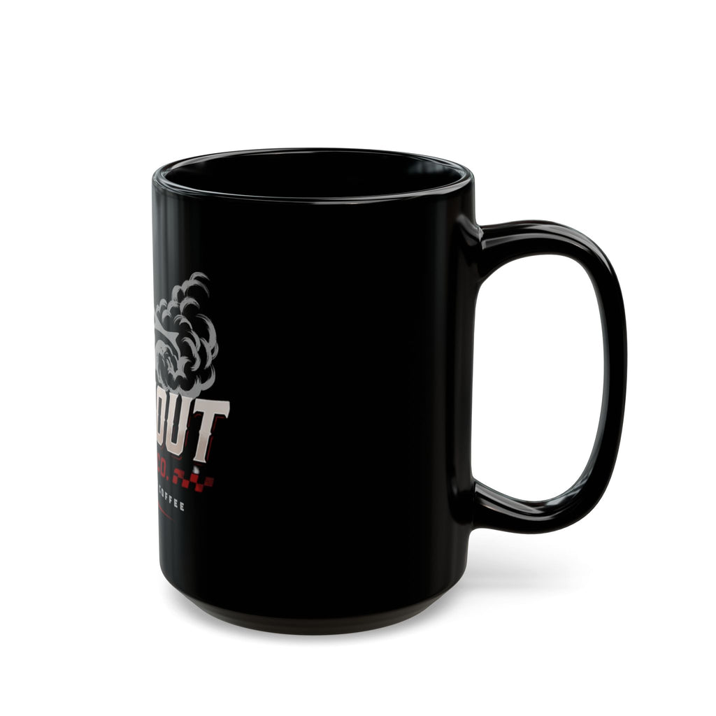 Burnout Brew Co. Black Mug – 'High Octane' Racing Coffee 11oz/15oz