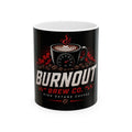 Ceramic Mug Black - "Burnout Brew Co." (11oz/15oz)