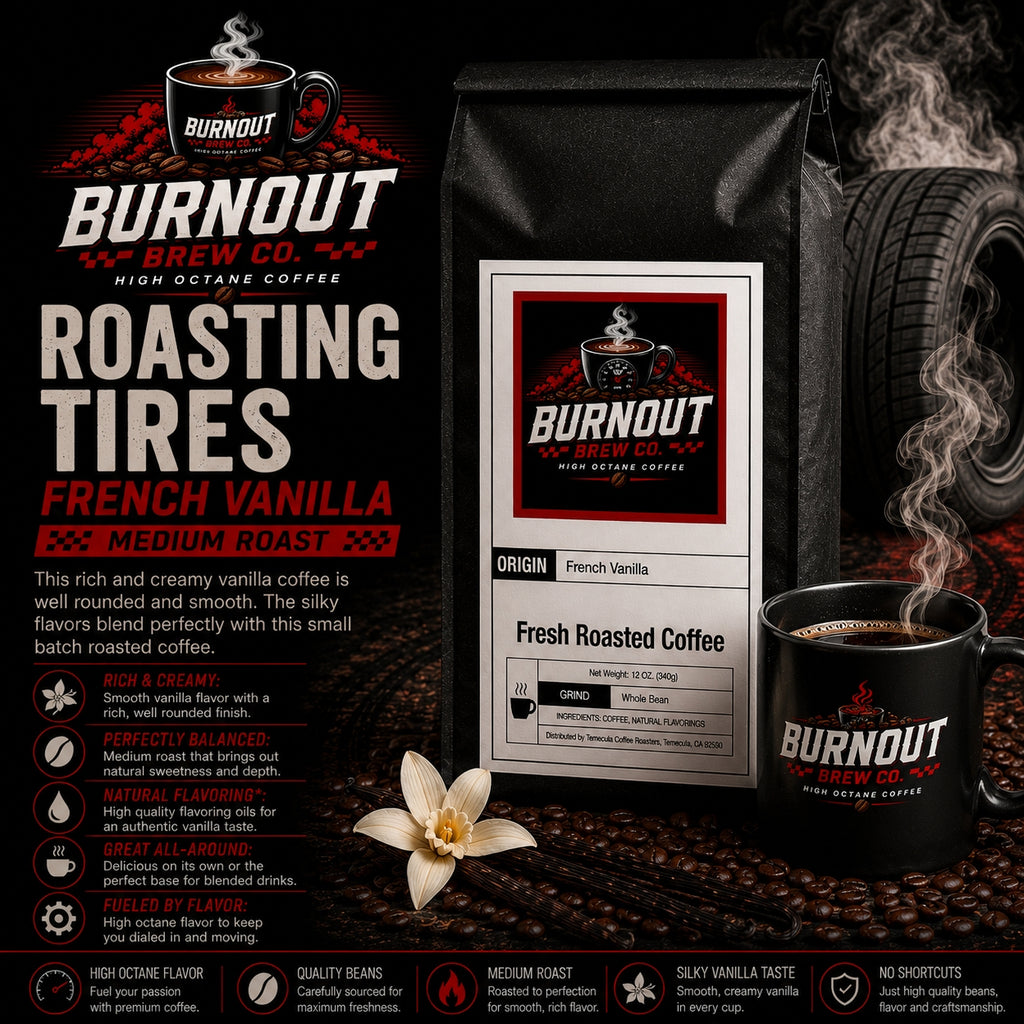 Roasting Tires ~ French Vanilla